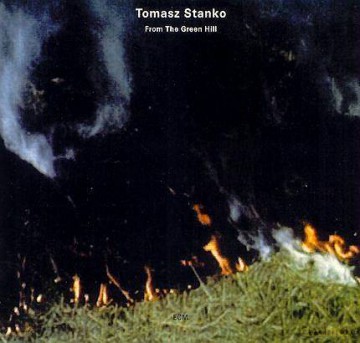 Tomasz Stańko: From The Green Hill [CD]