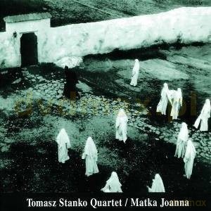 Tomasz Stańko: Matka Joanna [CD]