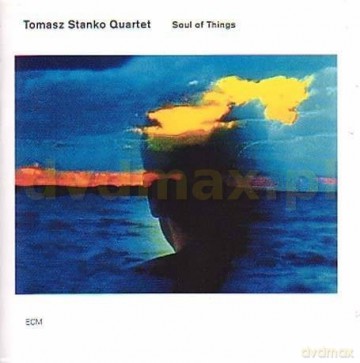 Tomasz Stańko: Soul Of Things [CD]