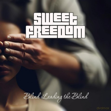 Sweet Freedom: Blind Leading The Blind [CD]