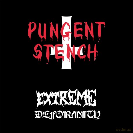 Pungent Stench: Extreme Deformity [CD]