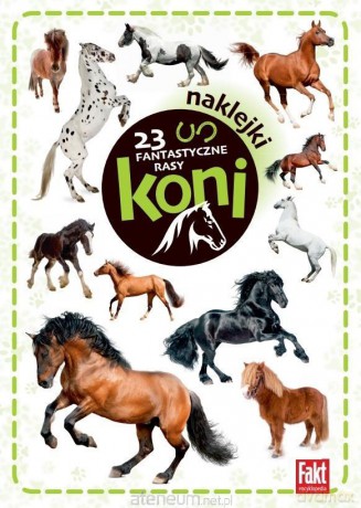 23 Fantastyczne rasy koni [KSIĄŻKA]