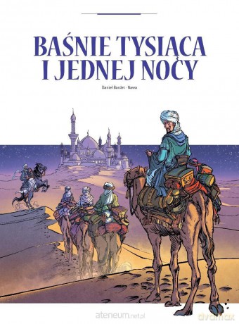 Adaptacje literatury. Baśnie tysiąca i jednej nocy - Daniel Bardet, Nawa [KOMIKS]