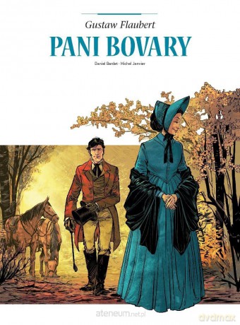 Adaptacje literatury. Pani Bovary - Daniel Bardet, Michel Janvier [KOMIKS]