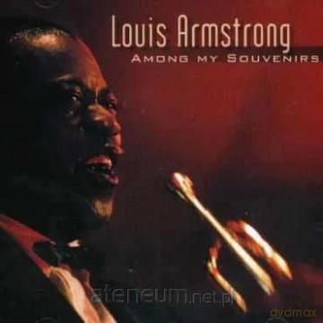 Louis Armstrong: Among My Souvenirs [CD]