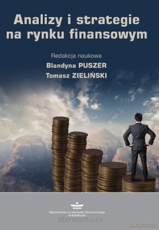Analizy i strategie na rynku finansowym - Blandyna Puszer, Tomasz Zieliński [KSIĄŻKA]