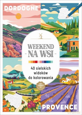 Art therapy. Kolorowanka antystresowa. Weekend [KSIĄŻKA]