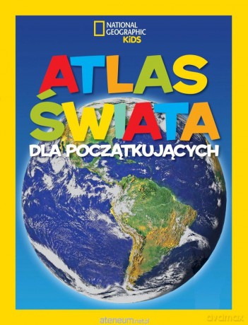 Atlas świata dla początkujących - Martha B. Sharma, Anna Matusik [KSIĄŻKA]