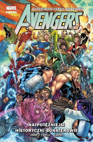 Avengers (Tom 11) Najpotężniejsi historyczni.. - Jason Aaron, Javier Garrón, Ivan Fiorelli [KOMIKS]