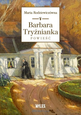 Barbara Tryźnianka - Maria Rodziewiczówna [KSIĄŻKA]
