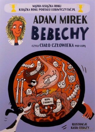 Bebechy, czyli ciało człowieka pod lupą - Adam Mirek [KSIĄŻKA]