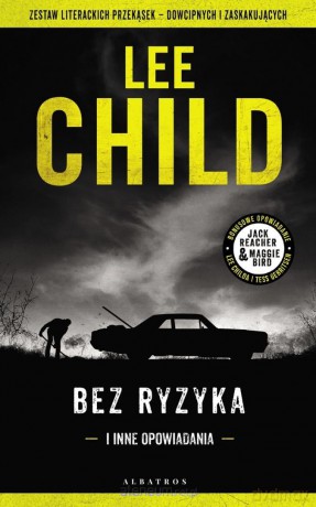 Bez ryzyka - Lee Child [KSIĄŻKA]