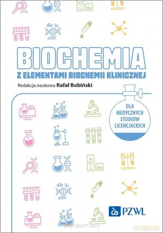 Biochemia z elementami biochemii klinicznej - Rafał Bobiński [KSIĄŻKA]
