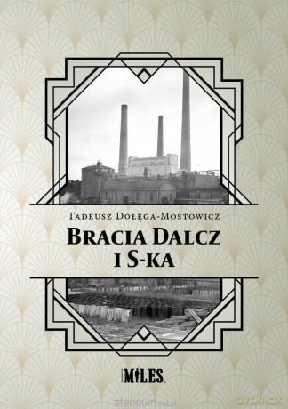 Bracia Dalcz i S-ka - Tadeusz Dołęga-mostowicz [KSIĄŻKA]