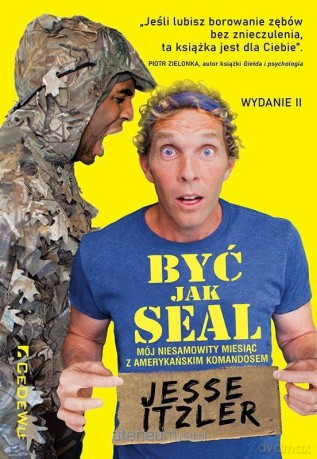 Być jak SEAL. Mój niesamowity miesiąc.. - Jesse Itzler [KSIĄŻKA]