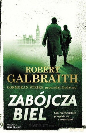 Cormoran Strike (Tom 4) Zabójcza biel - Robert Galbraith [KSIĄŻKA]
