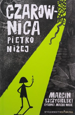 Czarownica piętro niżej - Marcin Szczygielski [KSIĄŻKA]