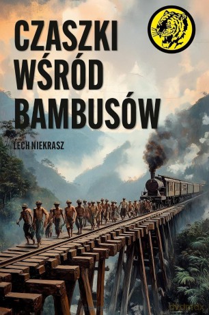 Czaszki wśród bambusów - Lech Niekrasz [KSIĄŻKA]