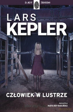 Człowiek w lustrze - Lars Kepler [KSIĄŻKA]