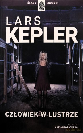 Człowiek w lustrze - Lars Kepler [KSIĄŻKA]