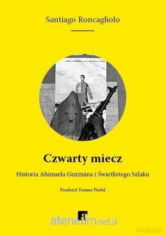 Czwarty miecz - Santiago Roncagliolo [KSIĄŻKA]