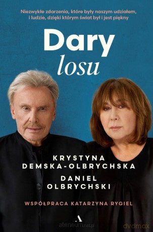 Dary losu. Niezwykłe zdarzenia, które były... - Krystyna Demska-Olbrychska, Daniel Olbrychski [KSIĄŻKA]
