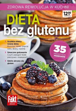 Dieta bez glutenu. Zdrowa rewolucja w kuchni [KSIĄŻKA]