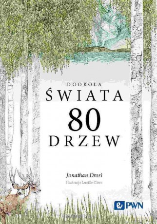 Dookoła świata 80 drzew - Jonathan Drori [KSIĄŻKA]