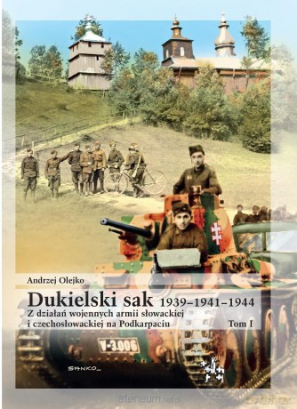 Dukielski sak 1939-1941-1944 - Andrzej Olejko [KSIĄŻKA]