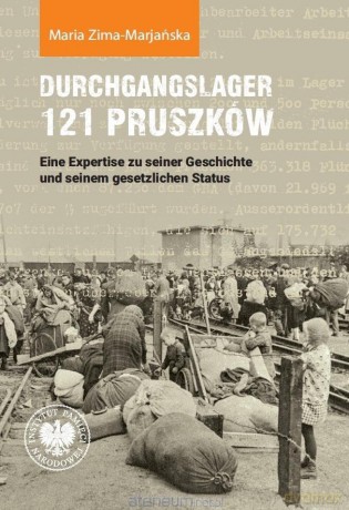 Durchgangslager 121 Pruszków. Eine Expertise zu... - Maria Zima-Marjańska [KSIĄŻKA]
