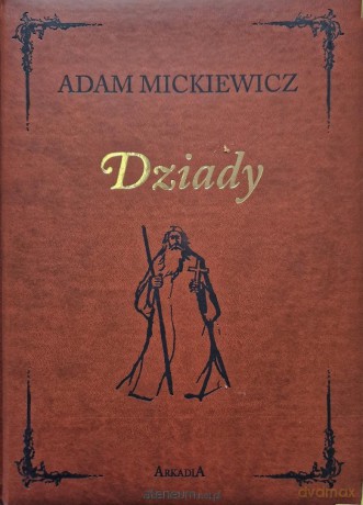 Dziady w.kolekcjonerskie - Adam Mickiewicz [KSIĄŻKA]