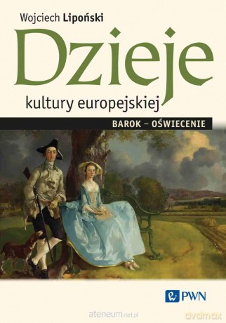 Dzieje kultury europejskiej. Barok-oświecenie - Wojciech Lipoński [KSIĄŻKA]