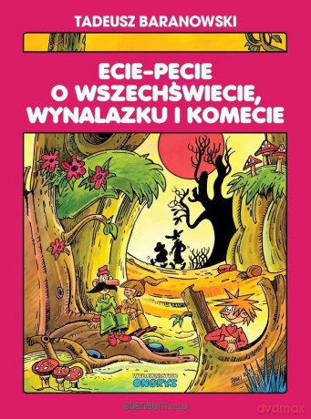 Ecie-Pecie o wszechświecie, wynalazku i komecie - Tadeusz Baranowski [KOMIKS]
