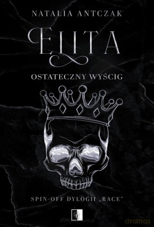 Elita. Ostateczny wyścig - Natalia Antczak [KSIĄŻKA]