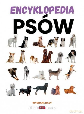 Encyklopedia psów [KSIĄŻKA]