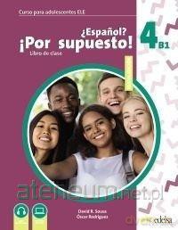 Espanol por supuesto nuevo 4 A2+ podręcznik - David R. Sousa Fernandez, Óscar Rodrguez Garca [KSIĄŻKA]