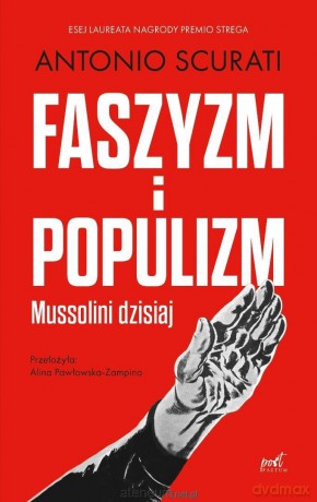 Faszyzm i populizm - Antonio Scurati [KSIĄŻKA]