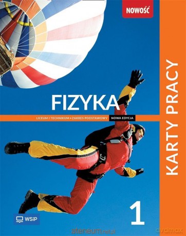 Fizyka LO 1 KP zakres podstawowy - Grzegorz F. Wojewoda, Małgorzata Górkiewicz-Wojew [KSIĄŻKA]