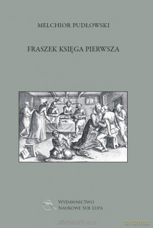 Fraszek księga pierwsza - Melchior Pudłowski [KSIĄŻKA]
