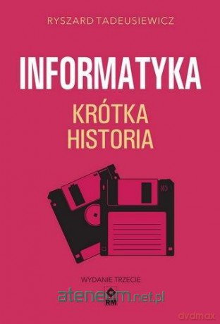 Informatyka Krótka Historia - Ryszard Tadeusiewicz [KSIĄŻKA]