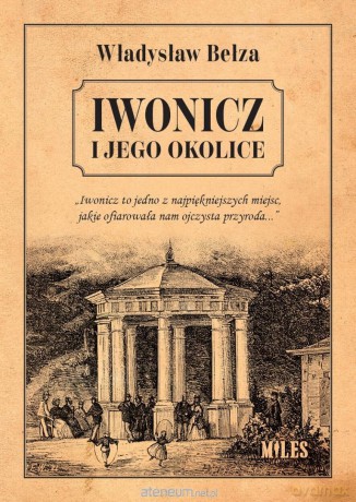 Iwonicz i jego okolice - Władysław Bełza [KSIĄŻKA]