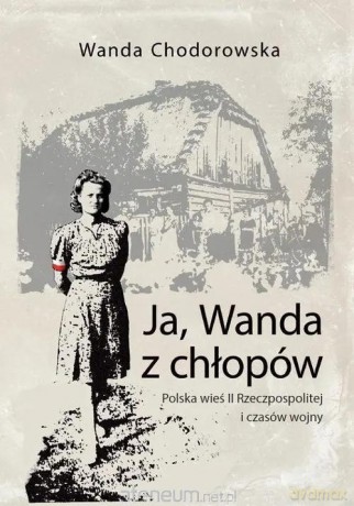 Ja, Wanda z chłopów - Wanda Chodorowska [KSIĄŻKA]