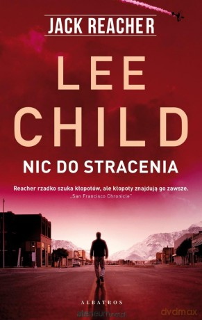 Jack Reacher: Nic do stracenia - Lee Child [KSIĄŻKA]