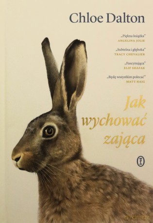 Jak wychować zająca - Chloe Dalton [KSIĄŻKA]