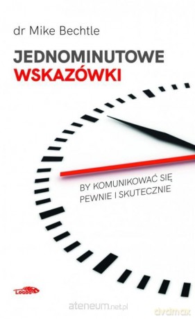 Jednominutowe wskazówki by komunikować sie... - Mike Bechtle [KSIĄŻKA]
