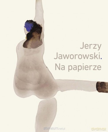 Jerzy Jaworowski. Na papierze - Janusz Górski, Elżbieta Pałasz [KSIĄŻKA]