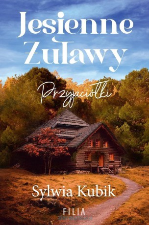 Jesienne Żuławy. Przyjaciółki - Sylwia Kubik [KSIĄŻKA]