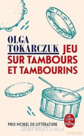Jeu sur tambours et tambourins - Olga Tokarczuk [KSIĄŻKA]