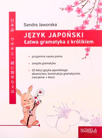 Język japoński. Łatwa gramatyka z królikiem - Sandra Jaworska [KSIĄŻKA]