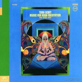 Tony Scott: Music For Yoga Meditationand [CD]